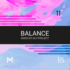 Balance 11 (Mixed by M.H PROJECT)