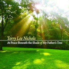 AT PEACE BENEATH THE SHADE OF MY FATHER'S TREE