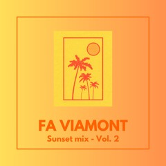 FA VIAMONT - Deep House Dj Set (sunset mix) vol. 2