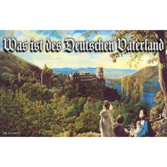 Was ist des Deutschen Vaterland [Patriotic German unification song][+English translation]