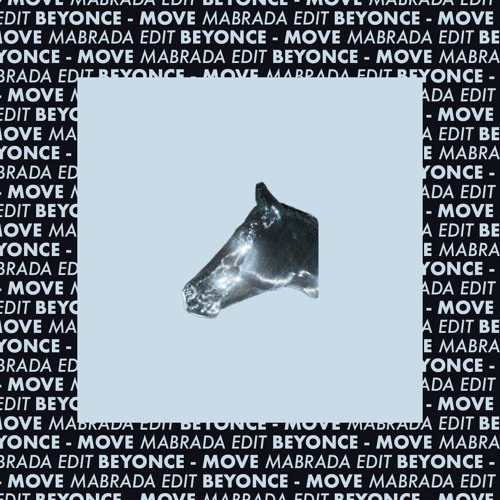 Beyoncé - Move (Mabrada Edit)