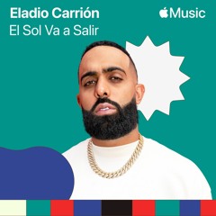 Eladio Carrion - El Sol Va A Salir