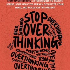 [PDF] Stop Overthinking 23 Techniques To Relieve Stress, Stop Negative