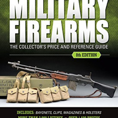 READ KINDLE 💙 Standard Catalog of Military Firearms: The Collector’s Price & Referen