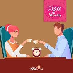 MOM & MOUTH 2021 EP. 806: เลือกคู่ต้องดูอย่างไร