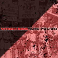 Which Side Are You On