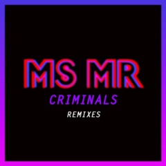 Criminals (Everything Everything Remix)