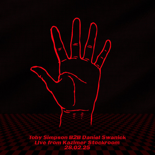 Toby Simpson B2B Daniel Swanick Live from Kazimer Stockroom (28.02.25)