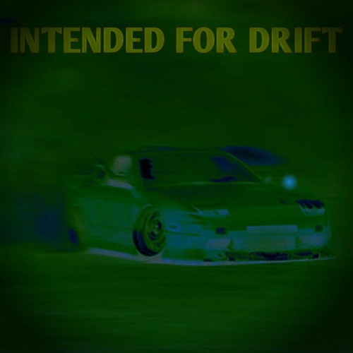 INTENDED FOR DRIFT