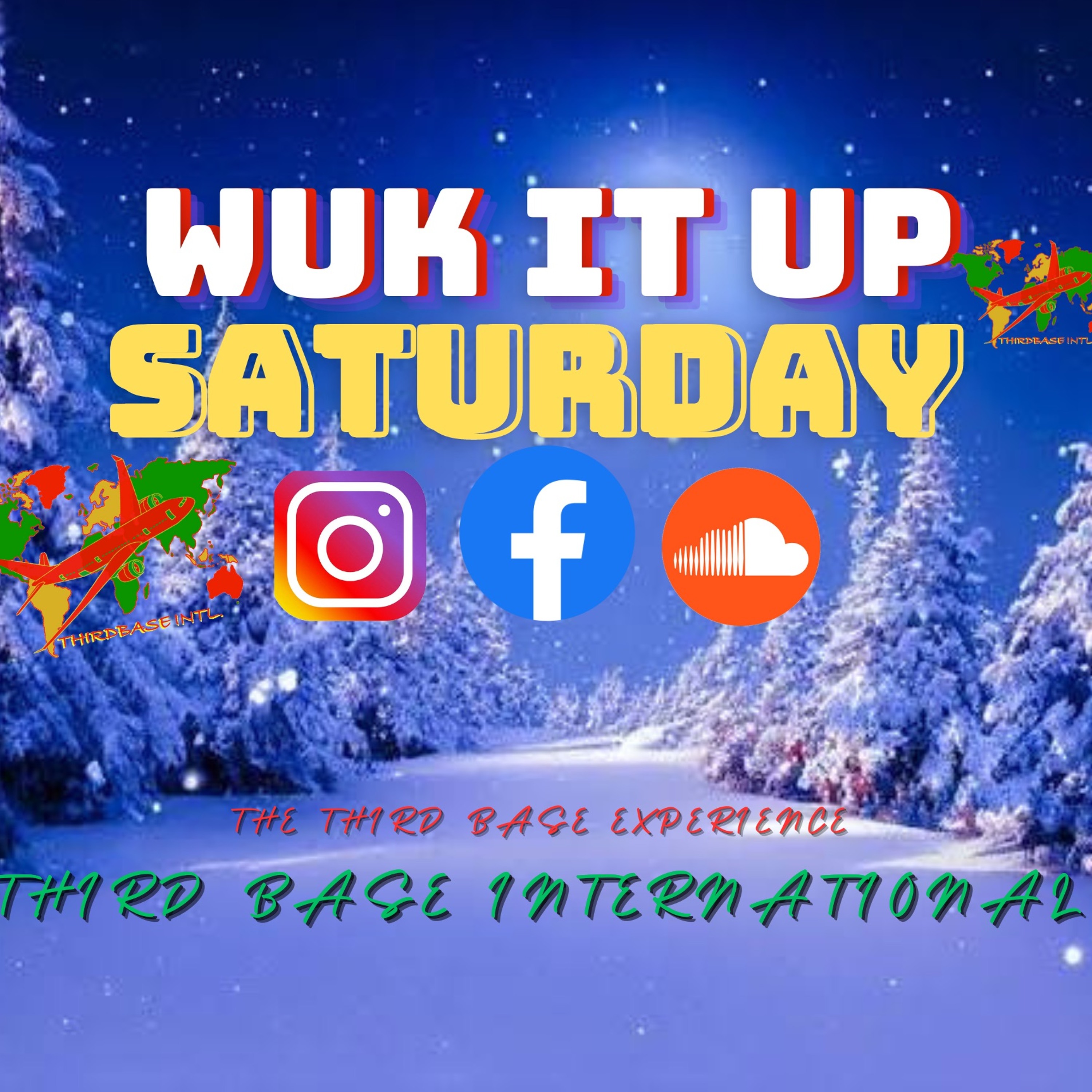 WUK IT UP SATURDAY: THE THIRD BASE EXPERIENCE | LIVESTREAM | 12/23/23 | DJ THIRD BASE INTERNATIONAL episode artwork