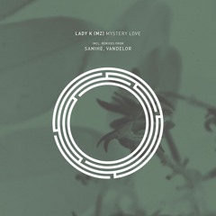 Lady K (MZ) - Mystery Love (Samihe's 40 Days Remix)