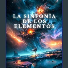 ebook [read pdf] ✨ La sinfonía de los elementos: El enigma de las eras (Spanish Edition) [PDF]