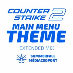 Counter-Strike 2 Main Theme (Summerfall Extended Mix)