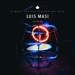 Luis Masi - Joya + Mate Global Eclipse Gathering 2020