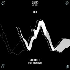 ELK - Shudder [FREE DOWNLOAD]