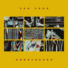 Yan Cook | Unreleased | 100 Tracks | 2012 - 2020