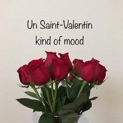 Saint-Valentin kind of mood
