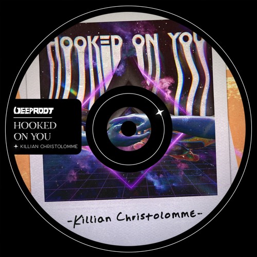 Killian Christolomme - Hooked On You (Original Mix) [Deep Root Records]