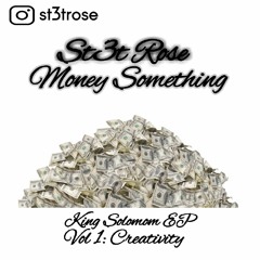 St3t Rose - Money Something .mp3