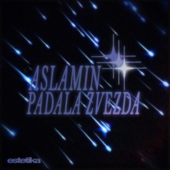 ASLAMIN - PADALA ZVEZDA EP | EST004 | SAMPLER
