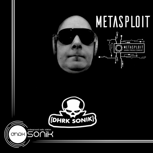 [DHRK SONIK RADIO] - PODCAST 01 AUGUST 2023 - METASPLOIT