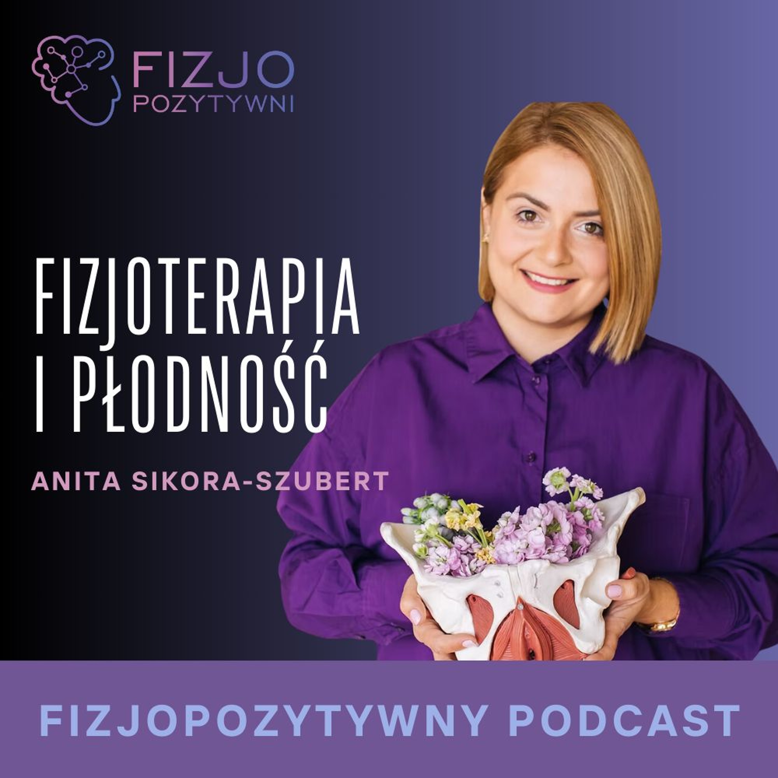 Fizjoterapia i płodność. Podcast fizjoterapety