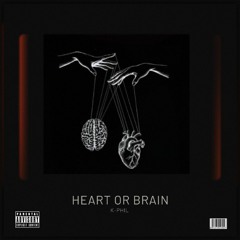 K-PHIL - HEART OR BRAIN