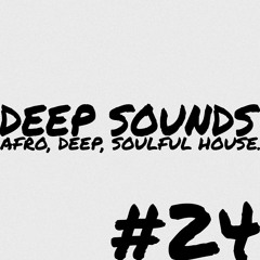 Deep Sounds #24 | Deep House Mix | Jazzuelle, Nutty Nys, Daniel Maunick, John Miller & more