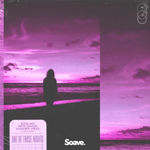 Riesling, Pete Shade & Summer Vibes - One Of Those Nights (ft. Zach Alwin)