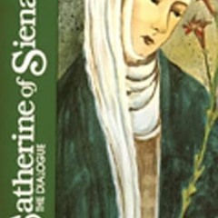 FREE EBOOK 📙 Catherine of Siena : The Dialogue (Classics of Western Spirituality) by