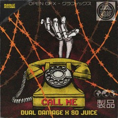 Dual Damage & So Juice - CALL ME