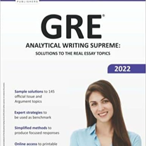 Download❤️eBook✔️ GRE Analytical Writing Supreme Solutions to the Real Essay Topics (Test Pr