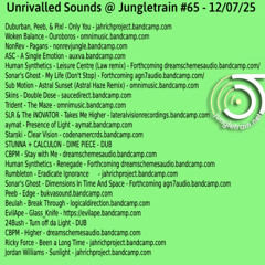 Unrivalled Sounds @ Jungletrain #65 12/07/25