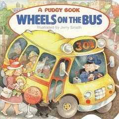 ✔read❤ The Wheels on the Bus (Pudgy Board Book)