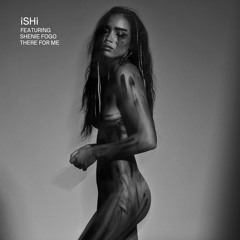 There for Me (feat. Shenie Fogo)
