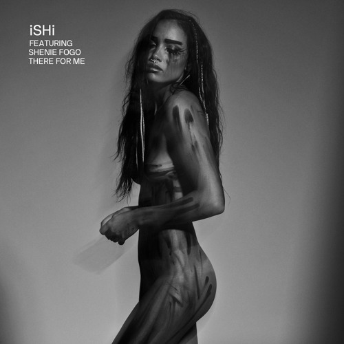 There for Me (feat. Shenie Fogo)