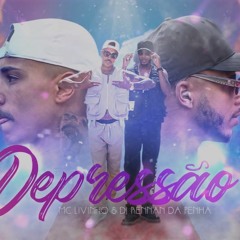 MC Livinho e DJ Rennan da Penha - Depressão (GR6 Explode)