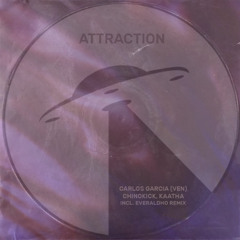 Premiere : Carlos Garcia (Ven) & Chinokick &. Kaatha - Attraction (Everaldho Remix) (WAPM Records)