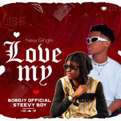 Bobdjy_ft_Steevy boy-LOVE MY