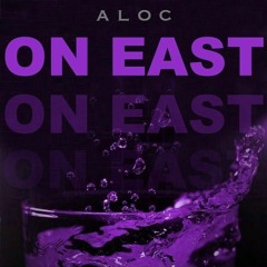Aloc - On East
