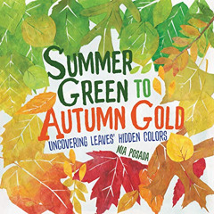 VIEW KINDLE 💗 Summer Green to Autumn Gold: Uncovering Leaves' Hidden Colors by  Mia