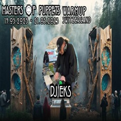 Dj Eks - Masters Of Puppets Warmup Switzerland