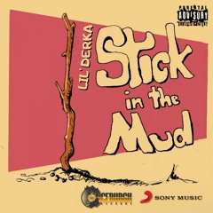 Stick In The Mud (prod. King EF)