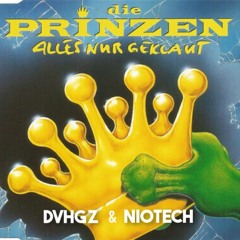 Die Prinzen - Alles Nur Geklaut (DVHGZ & Niotech Remix)