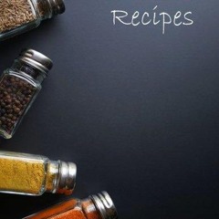 ⚡Read✔[PDF] recipes: recipes journal notebook 8.5' x11' size, 120 Pages (114 pages for