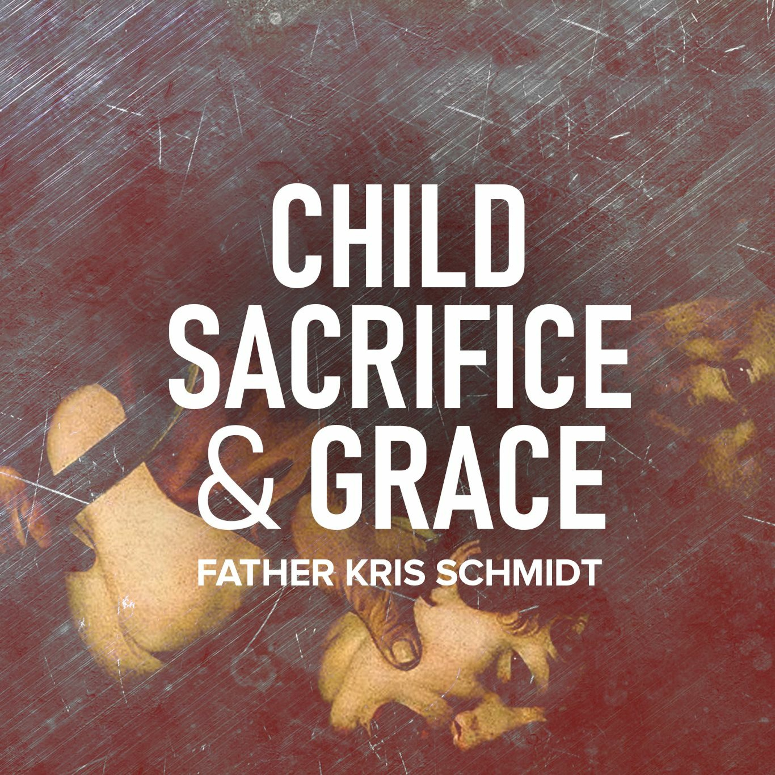 Child Sacrifice & Grace episode artwork