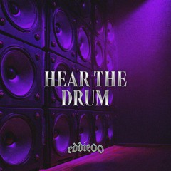 Hear The Drum (Free DL)