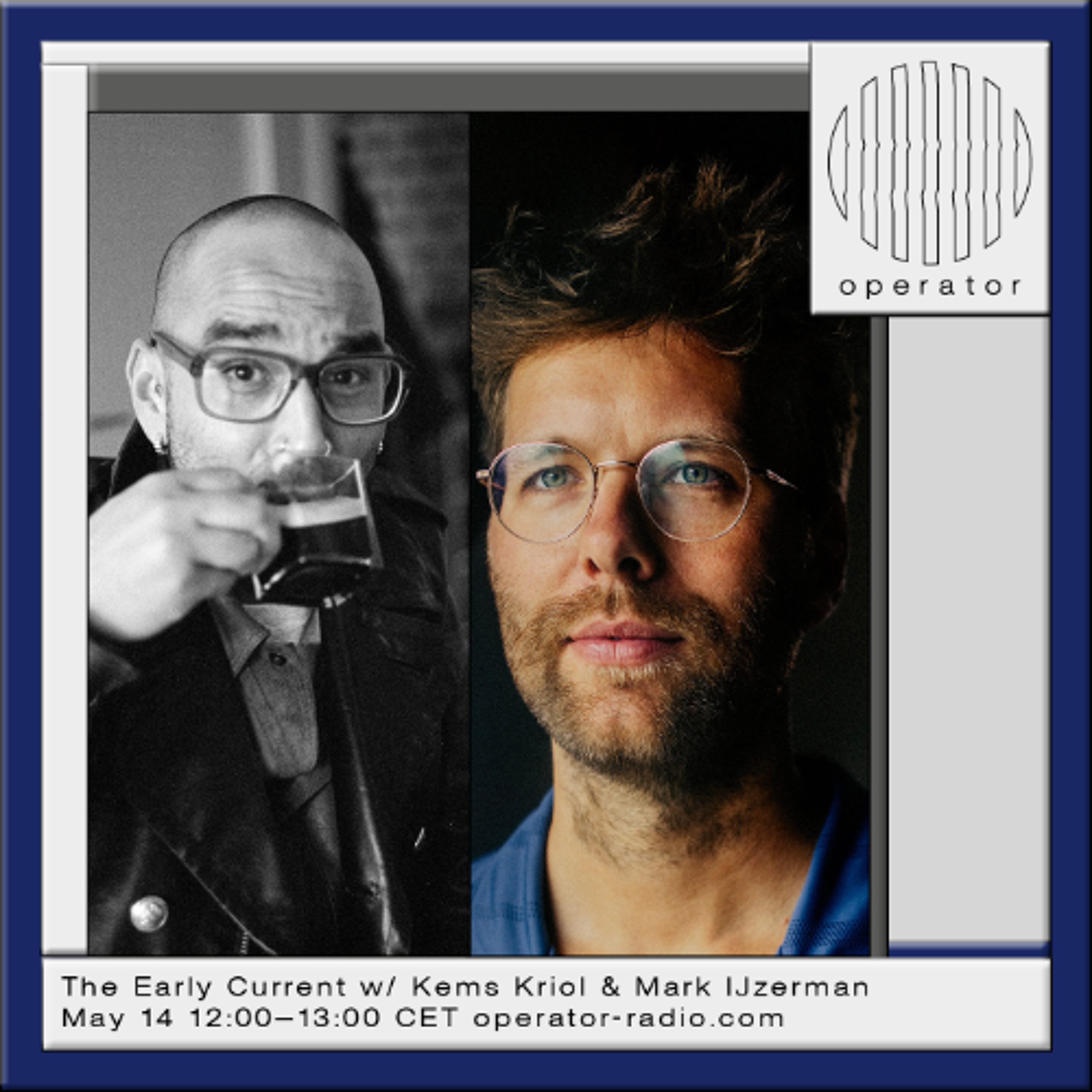 The Early Current w/ Kems Kriol & Mark IJzerman - 14th May 2026 episode artwork