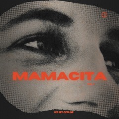 We Met Offline - Mamacita