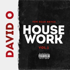 David O - House Work Vol.1 (For Sean Bryce)